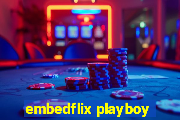 embedflix playboy